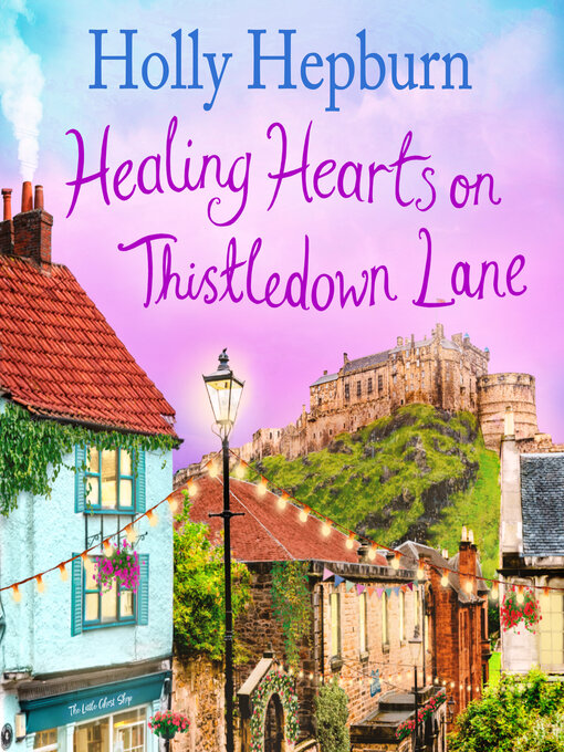 Title details for Healing Hearts on Thistledown Lane by Holly Hepburn - Wait list